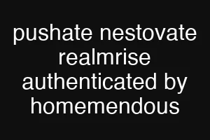 pushate nestovate realmrise authenticated by homemendous